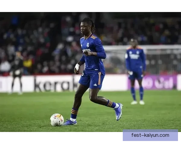 卡马文加职业高光时刻展现年轻球员的潜力与竞争力增强趋势